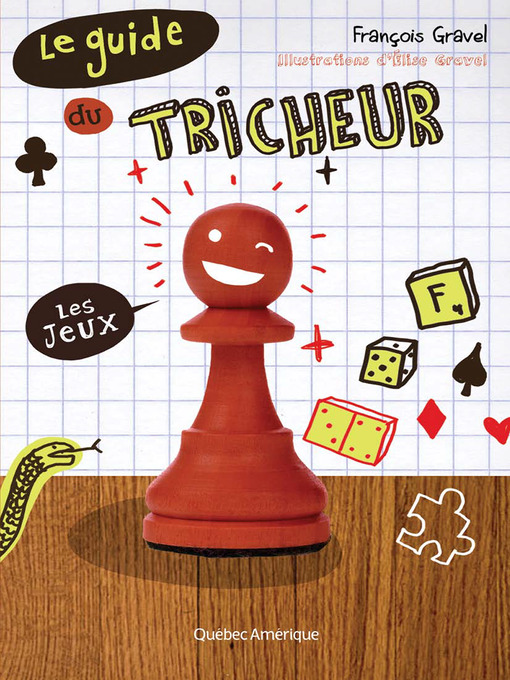 Title details for Le Guide du tricheur 1--Les jeux by François Gravel - Available